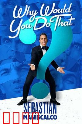 SebastianManiscalco:WhyWouldYouDoThat?